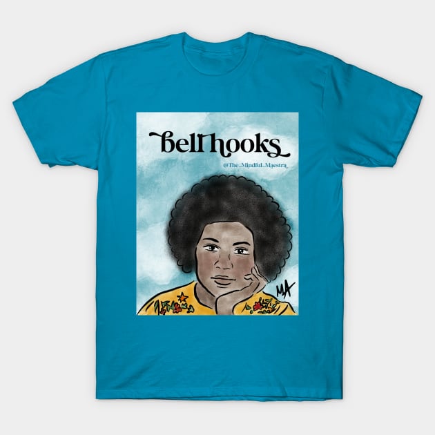 bell hooks T-Shirt by The Mindful Maestra